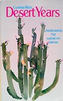 Desert Years: Undreaming the American Dream 093321667X Book Cover