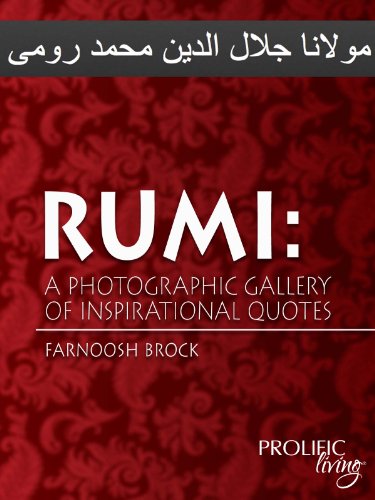 Rumi: A Photographic Gallery of Inspirational Quotes