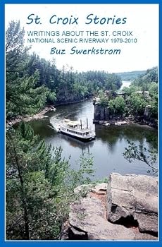 Paperback St. Croix Stories: Writings About The St. Croix National Scenic Riverway 1979-2010 Book