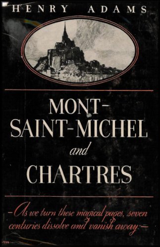 Mont-Saint Michel and Chartres: A Study of Medi... B003ZG3ASA Book Cover