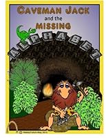 Caveman Jack and the Missing Alphabet: An Our Learning Land Adventure 1517604397 Book Cover