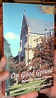 On Good Ground: Benedictine Women of Alabama, 1902-2002 Centennial Edition B00CF2Q3IY Book Cover
