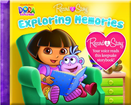 Record a Story: Nickelodeon Dora the Explorer, Exploring Memories (Dora the Explorer: Record a Story)