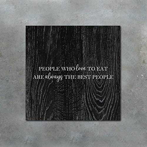 Wooden Signs With Saying People Who Love To Eat Are Always The Best People Wood Plaque Sign Wall Hanging Encouragement Gifts Quote Wood Sign For Home Cabin Front Door Outdoor Decoration 10X10In #TOP4