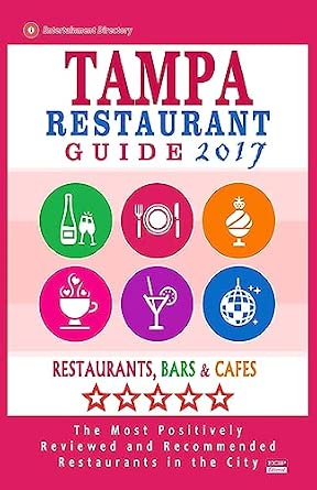Tampa Restaurant Guide 2017: Best Rated Restaurants in Tampa, Florida
