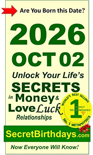 Image of Born 2026 Oct 02? Your Birthday Secrets to Money, Love Relationships Luck: Fortune Telling Self-Help: Numerology, Horoscope, Astrology, Zodiac, Destiny Science, Metaphysics (20261002)