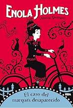 Las aventuras de Enola Holmes 1 - El caso del marqués desaparecido