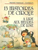 13 histoires de cirque : À lire aux heures de lune 2203182032 Book Cover