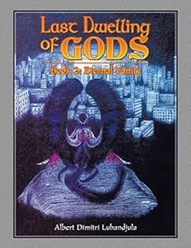 Paperback Last Dwelling of Gods: Book 2: Eternal Vanity Book