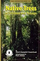 Native trees of Trinidad and Tobago (Trinidad and Tobago Field Naturalists' Club Contribution Series) 9768173343 Book Cover