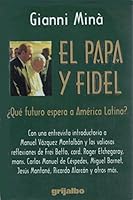 El Papa Y Fidel/the Pope and Fidel: Que Futuro Espera a America Latina? 9700510506 Book Cover
