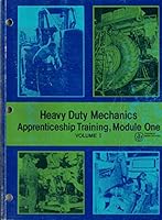 Heavy Duty Mechanics Apprenticeship Training, Module One: Volume I 0771882343 Book Cover