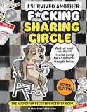 Addiction Recovery Group Therapy Icebreaker Tools And Substance Abuse Gifts: A Funny Sobriety Activity Book...