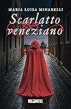 Scarlatto veneziano (Le indagini di Marco Pisani avogadore a...