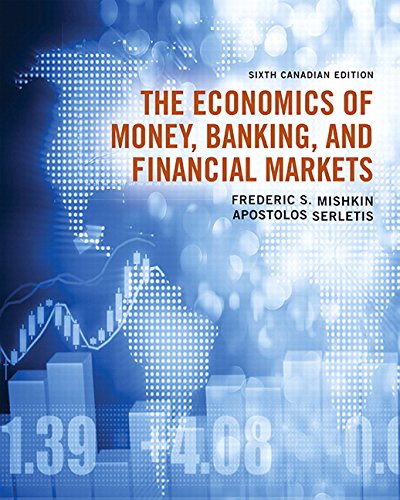The Economics of Money, Banking and Financial Markets, Sixth Canadian ...