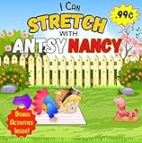  I Can Stretch with Antsy Nancy: Healthy Habits for Kids (I Can with Antsy Nancy Book 1) (English Edition)