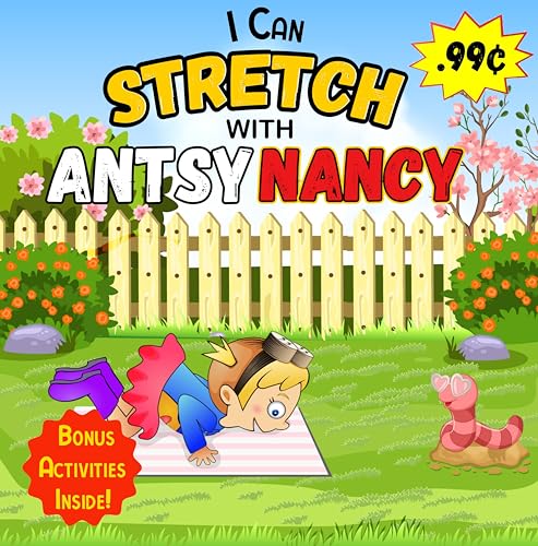 I Can Stretch with Antsy Nancy: Healthy Habits for Kids (I Can with Antsy Nancy Book 1) (English Edition)