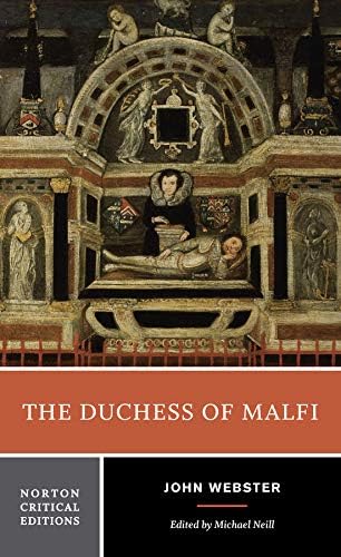 The Duchess of Malfi: A Norton Critical Edition: 0 (Norton Critical Editions)