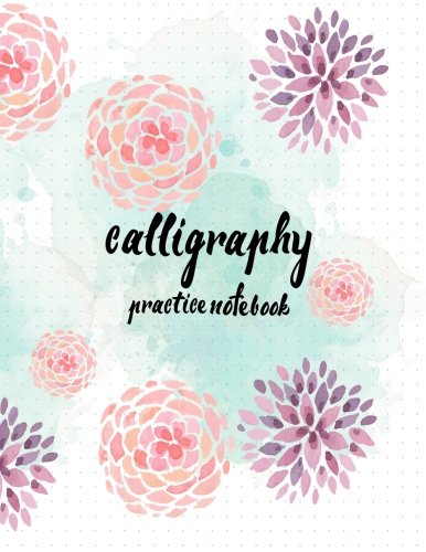 Calligraphy Practice NoteBook: Hand Lettering: Calligraphy Workbook: Watercolor Flower purple: (Training, Exercises and Practice: Lettering calligraphy. Calligraphy book)