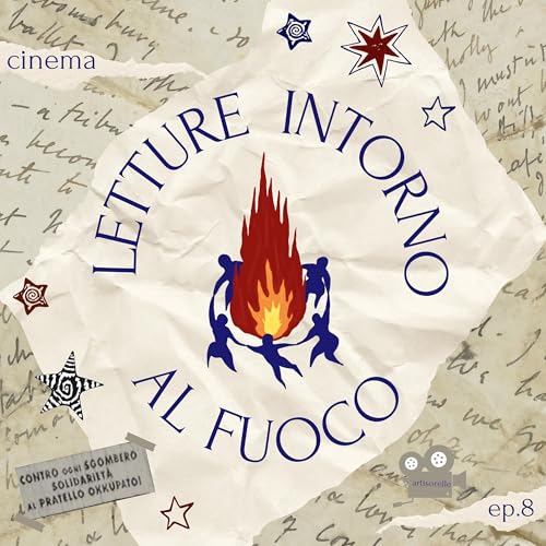 Ep. 8 | Aiuto! Orde barbare al Pratello: la R-esistenza &ndash; Letture intorno al fuoco