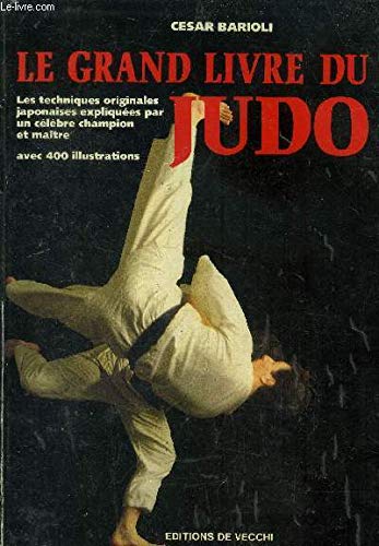 Le Grand Livre Du Judo – Barioli Cesar, De Vecchi 1991, Illustré, Bon état