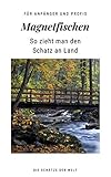 Magnetfischen: So zieht man den Schatz an Land