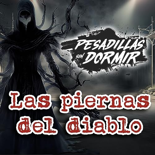 Las piernas del diablo.