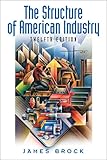 Structure of American Industry, The (12th Edition)