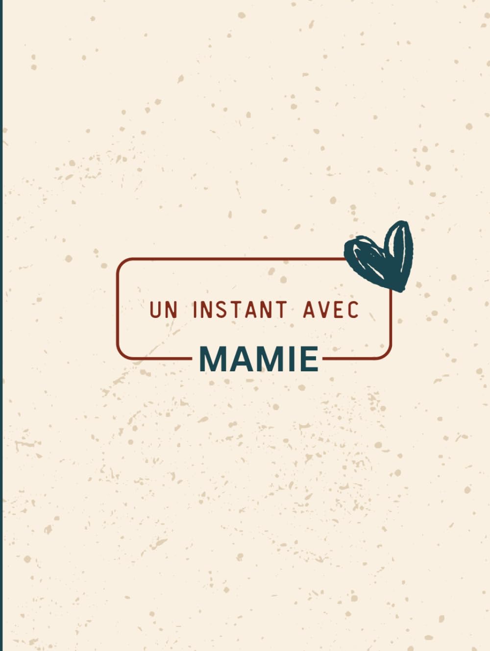 Un instant avec...: ma mamie (French Edition)      Hardcover – October 22, 2024