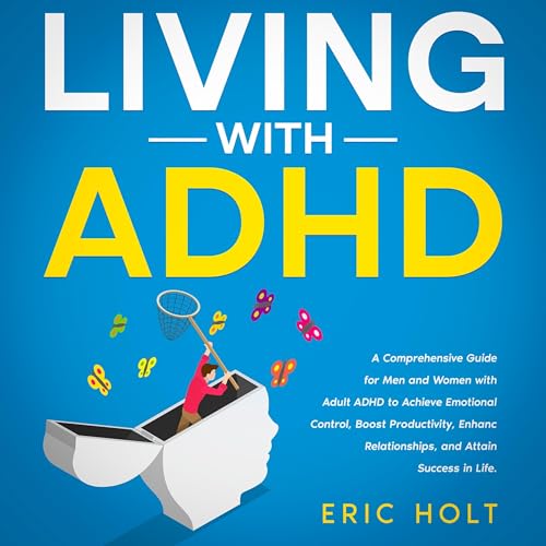 Living with ADHD by Eric Holt episode artwork
