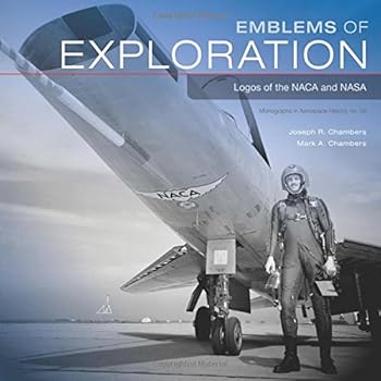 Paperback Emblems of Exploration (NASA SP-2015-456): Logos of the NACA and NASA Book