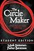 The Circle Maker Student Edition: Dream Big. Pray Hard. Think Long.