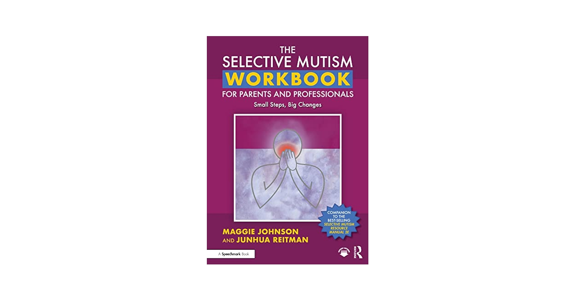 健康・医学 THE SELECTIVE MUTISM RESOURCE MANUAL The Selective Mutism Resource Manual: 2nd Edition (A