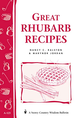 Great Rhubarb Recipes: Storey's Country Wisdom Bulletin A-123 (Storey Country Wisdom Bulletin)