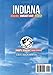 Indiana Bucket List: 150 Covered Bridges, Natural Parks, Cultural Stops, and Unexpected Adventures.