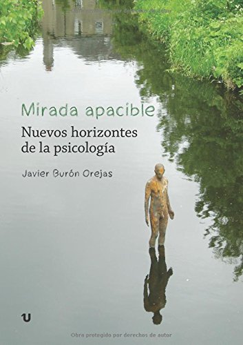 Mirada apacible. Nuevos horizontes de la psicología (Spanish Edition)