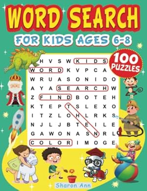Word Search for Kids Ages 8-10: 100 Themed Puzzles for Fun and Learning ...