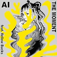 THE MOMENT feat. ¥ellow Bucks / AI