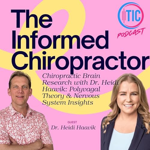 Chiropractic Brain Research with Dr. Heidi Haavik: Polyvagal Theory & Nervous System Insights