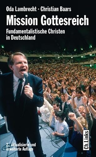 Mission Gottesreich: Fundamentalistische Christen in Deutschland