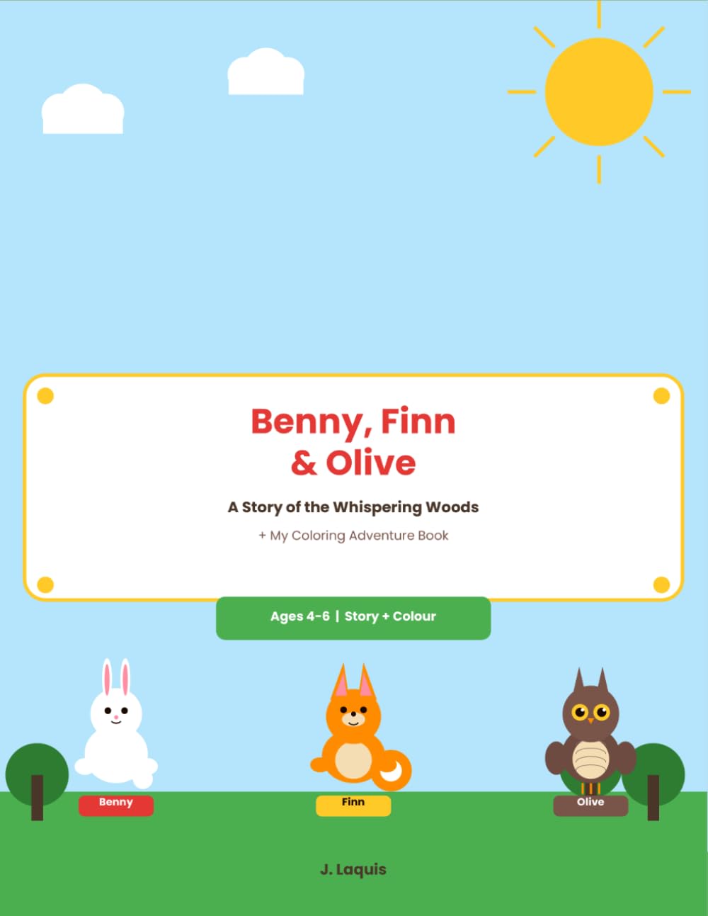 Benny, Finn & Olive: A Story of the Whispering Woods: A 2-in-1 Storybook and Coloring Adventure
