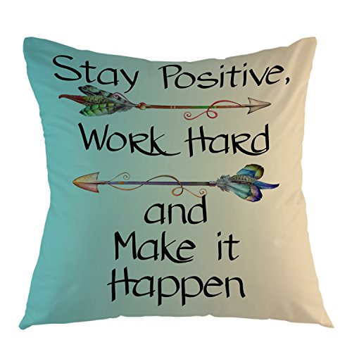 oFloral Stay Positive Work Hard and Make It Happen Quote Pillow Case Arrow Throw Pillow Cover Square Cushion Cover for Sofa Couch Home Car Bedroom Living Room Decorative 18" x 18" Turquoise