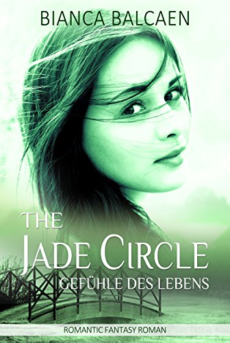 Télécharger The Jade Circle - Gefühle des Lebens (German Edition) Livre eBook France