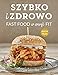 Szybko i zdrowo Fast food w wersji fit