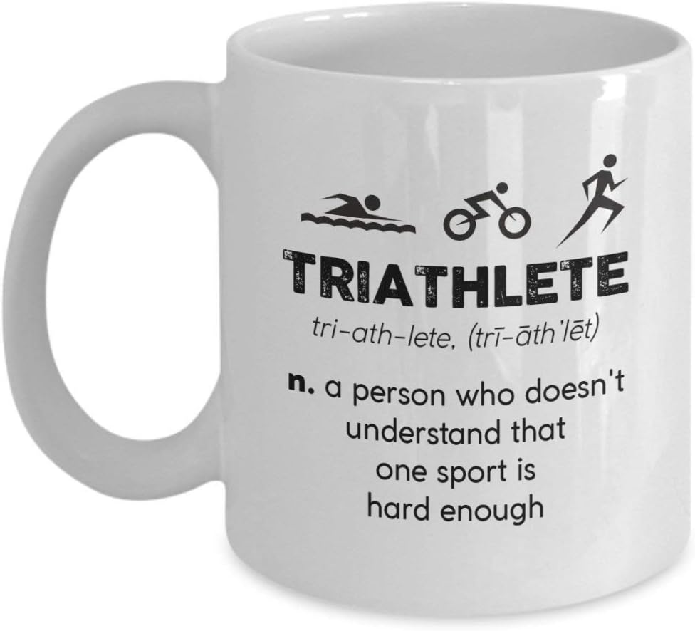 Triathlete A Person Who Doesn't Understand That One Sport Is Hard Enough - Triathlon Coffee Mug, White, 11 oz - Unique Gifts By huMUGous