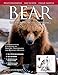 Bear: The Ultimate Artist's Reference (Fox Chapel Publishing) A Comprehensive Collection of 100 Sketches, 150 Photographs, and Reference Material for All North American Bear Species