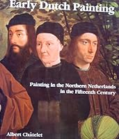 Early Dutch painting. painting in the Northern Netherlands in the Fifteenth Century 0847803694 Book Cover