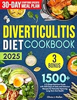 DIVERTICULITIS COOKBOOK: A 3-Stage Nutrition Guide with 1500 Days of Safe and Delicious Recipes for Naturally Improving Long-Term Gut Health Includes 30-Days Symptom-Specific Meal Plans B0C47RJ9JX Book Cover