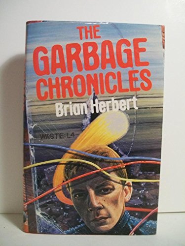 The Garbage Chronicles 0491032447 Book Cover
