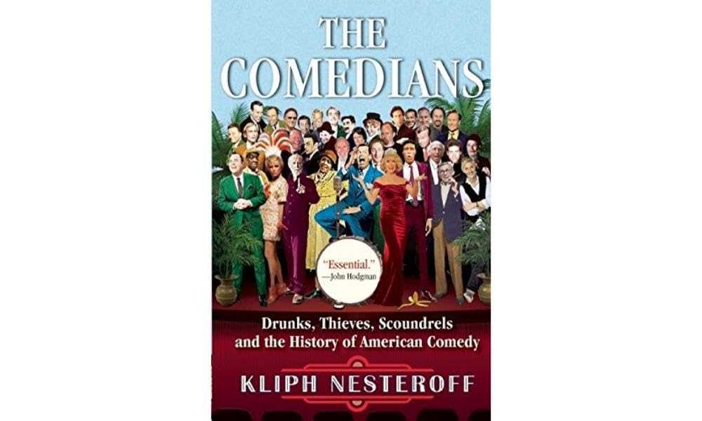 Portada de The Comedians: Drunks, Thieves, Scoundrels and the History of American Comedy